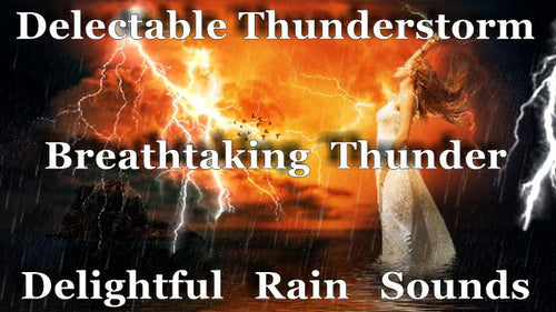 Delectable Thunderstorm Recording 2 Hours Breathtaking Thunder And Delightful Rain Sounds For Fantastic Stress Relief & Relaxation