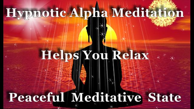 Hypnotic Alpha Meditation Recording With Isochronic Tones Helps You Relax & Experience A Peaceful Meditative State