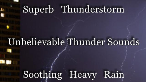 Superb Thunderstorm 3 Hours Unbelievable Thunder Sounds & Soothing Heavy Rain For Relaxation & Sleeping